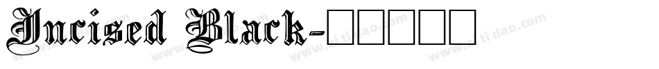 Incised Black字体转换